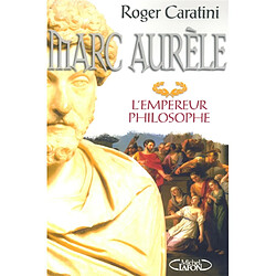 Marc Aurèle : l'empereur philosophe - Occasion