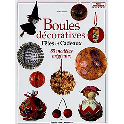 Boules décoratives : fêtes et cadeaux