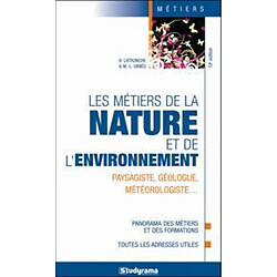 Les métiers de la nature et de l'environnement : paysagiste, géologue, météorologiste... - Occasion