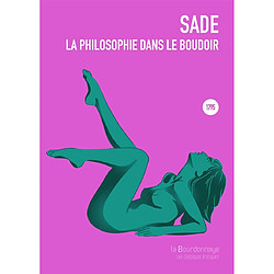 La philosophie dans le boudoir - Occasion
