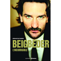 Beigbeder, l'incorrigible - Occasion