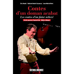 Contes d'un doman acabat : contes d'un futur achevé : récits gascons d'aujourd'hui - Occasion