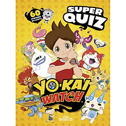 Yo-kai watch : super quiz