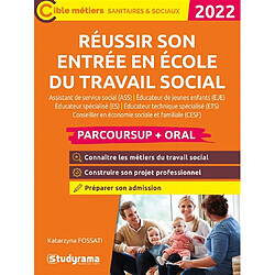 Réussir son entrée en école du travail social : assistant de service social (ASS), éducateur de jeunes enfants (EJE), éducateur spécialisé (ES), éducateur technique spécialisé (ETS), conseiller en économie sociale et familiale (CESF) : Parcoursup + oral 2022 - Occasion