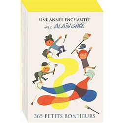 Une année enchantée avec Alain Grée : 365 petits bonheurs · Occasion Alain Grée