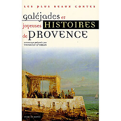 Galéjades et joyeuses histoires de Provence