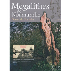 Mégalithes de Normandie : pierres de légendes