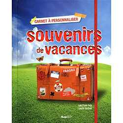 Souvenirs de vacances : carnet à personnaliser