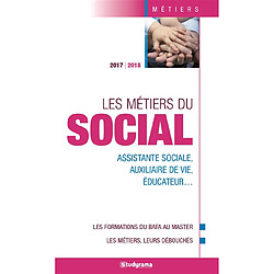 Les métiers du social : assistante sociale, auxiliaire de vie, éducateur... : les formations du BAFA au master, les métiers, leurs débouchés - Occasion
