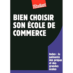 Bien choisir son école de commerce - Occasion