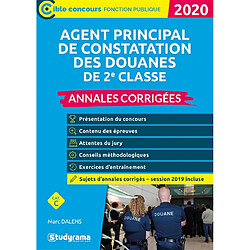 Agent principal de constatation des douanes de 2e classe : annales corrigées, catégorie C : 2020 - Occasion