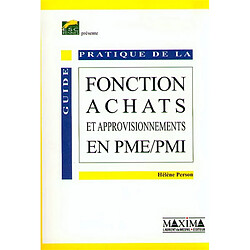 Guide pratique de la fonction achats et approvisionnements en PME-PMI - Occasion