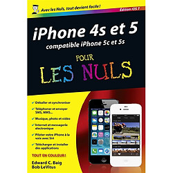 iPhone 4s et 5 compatible iPhone 5c et 5s : édition iOS 7 : pour les nuls