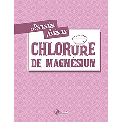 Remèdes futés au chlorure de magnésium