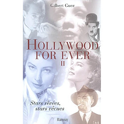 Hollywood for ever : stars rêvées, stars vécues. Vol. 2 · Occasion Gilbert Guez