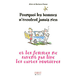 Pourquoi les hommes n'écoutent jamais rien et pourquoi les femmes ne savent pas lire les cartes routières ? - Occasion