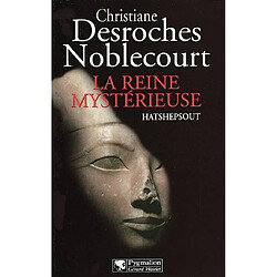 La reine mystérieuse Hatshepsout