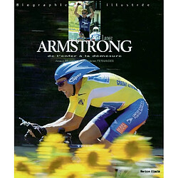Lance Armstrong : de l'enfer à la démesure - Occasion