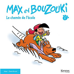 Max et Bouzouki. Vol. 2. Le chemin de l'école · Occasion David Evrard