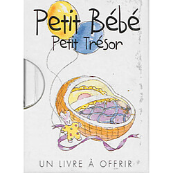 Petit bébé : petit trésor