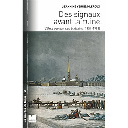 Des signaux avant la ruine : l'URSS vue par ses écrivains : 1954-1991 - Occasion
