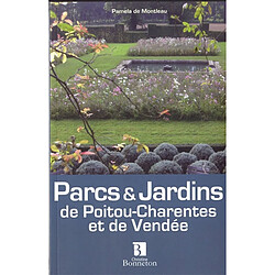 Parcs et jardins de Poitou-Charentes et de Vendée - Occasion