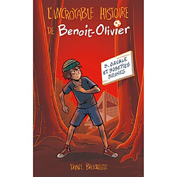 L'incroyable histoire de Benoit-Olivier. Vol. 3. Cavale et bobettes brunes - Occasion