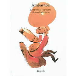 Ambarabà : comptines de Livourne. Ambarabà : filastrocche di Livorno - Occasion