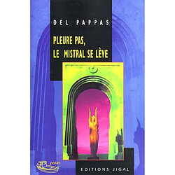 Pleure pas, le mistral se lève - Occasion