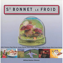 Saint-Bonnet-le-Froid : les bonnes recettes d'un village toqué - Occasion