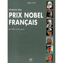 Histoire des prix Nobel français : de 1901 à nos jours