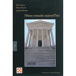 Nîmes romaine aujourd'hui