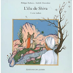 L'élu de Shiva : conte indien - Occasion