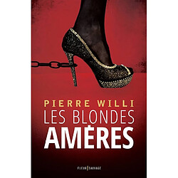 Les blondes amères · Occasion Pierre Willi