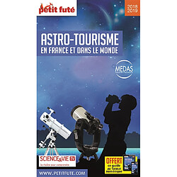 Astro-tourisme en France et dans le monde : 2018-2019 - Occasion