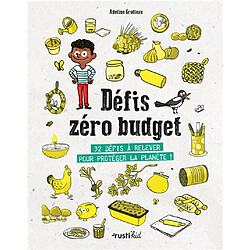Défis zéro budget : 32 défis à relever pour protéger la planète ! · Occasion Adeline Grolleau