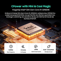 Blackview MP100 Pro Mini PC : Intel® Alder Lake i9-12900HK 5.0GHz 16 Go 1 To-SSD, Windows 11 Pro -492g- Noir