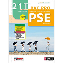 Prévention, santé, environnement, PSE, 2de, 1re, terminale bac pro : tome unique : livre + licence élève