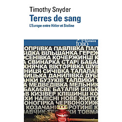Terres de sang : l'Europe entre Hitler et Staline