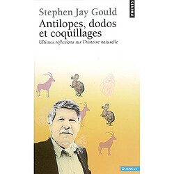 Antilopes, dodo et coquillages : ultimes réflexions sur l'histoire naturelle