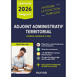 Adjoint administratif territorial : externe, interne et 3e voie, tout-en-un : concours catégorie C, 2026