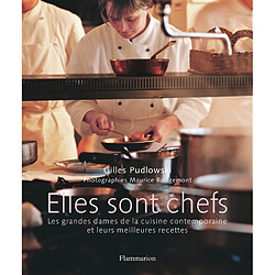 Elles sont chefs : les grandes dames de la cuisine contemporaine et leurs meilleures recettes - Occasion