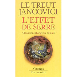 L'effet de serre : allons-nous changer le climat ?