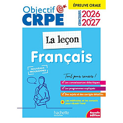 Français, la leçon : épreuve orale : concours 2026 et 2027, nouveaux programmes