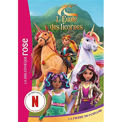 L'école des licornes. Vol. 6. La pierre du pouvoir