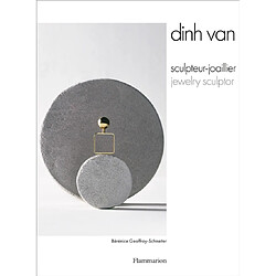 Dinh Van : sculpteur-joaillier. Dinh Van : jewelry sculptor