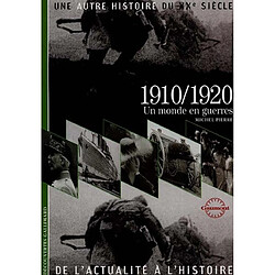Une autre histoire du XXe siècle : de l'actualité à l'histoire. Vol. 02. 1910-1920 : un monde en guerres - Occasion