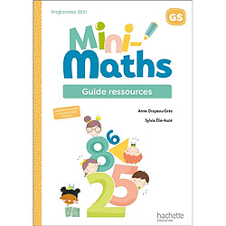 Mini-maths GS : guide ressources : programmes 2021