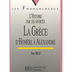 La Grèce d'Homère à Alexandre
