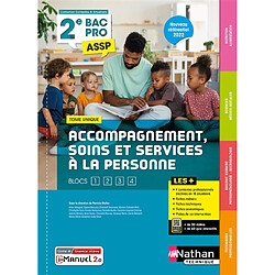 Accompagnement, soins et services à la personne 2e bac pro ASSP, blocs 1, 2, 3, 4 : tome unique : nouveau référentiel 2022 - Occasion